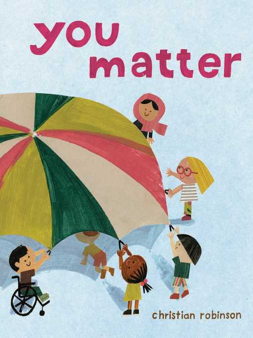 Title details for You Matter by Christian Robinson - Available